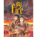 By Fire: The Jakob Hutter Story - Paperback
