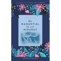 Manantial de Las Miradas, El - Paperback