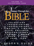 Journey Through the Bible Volume 15, Colossians-Jude Leader's Guide - Paperback