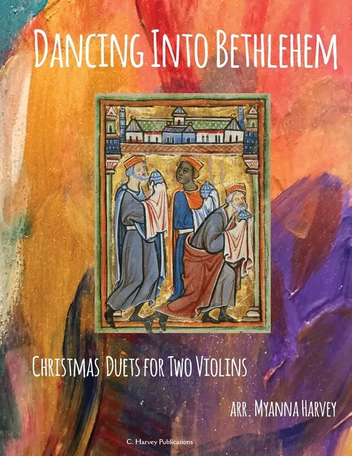 Dancing Into Bethlehem, Christmas Duets for Two Violins - Paperback