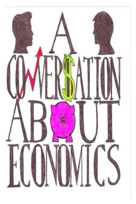 A Conversation About Economics - Paperback