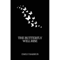 The Butterfly Will Rise - Paperback