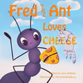 Fred the Ant Loves Cheese - Paperback
