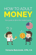 How to Adult: Money (U.S.A): Your Guide to Life in the Modern World - Paperback