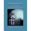 The Ghost & I: Scary Stories for Paticipatory Telling - Paperback