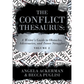 The Conflict Thesaurus: A Writer's Guide to Obstacles, Adversaries, and Inner Struggles (Volume 2) - Paperback