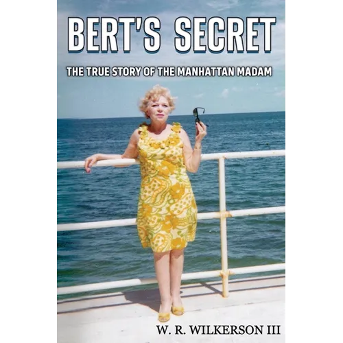 Bert's Secret: The True Story of the Manhattan Madam - Paperback