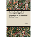 The Butchers Manual - A Compendium of Practical Information for all Branches of the Meat Trade - Paperback