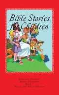 Bible Stories for Children: Black and White Edition - Paperback