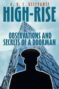 High-Rise Observations and Secrets of a Doorman - Paperback