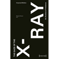 The Gaze of the X-Ray: An Archive of Violence - Paperback