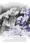 Reflections of Keiko Fukuda: True Stories from the Renowned Judo Grand Master - Hardcover