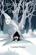 Crooked Grow the Trees - Paperback
