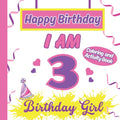 I am 3 Happy Birthday Activity/Coloring Book For Girl - Paperback