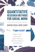 Quantitative Research Methods for Social Work: Making Social Work Count - Paperback