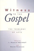 Witness to the Gospel: The Theology of Acts - Paperback
