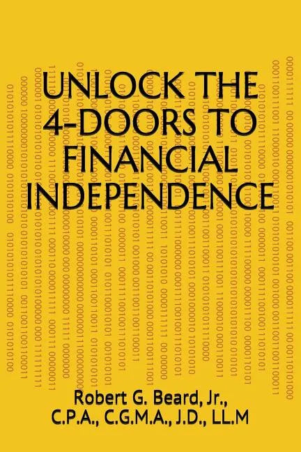Unlock the 4-Doors to Financial Independence - Paperback