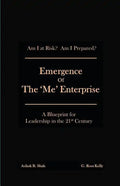 Emergence of the 'Me' Enterprise: A Blueprint for Leadership in the 21st Century - Paperback