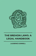 The Brehon Laws: A Legal Handbook - Paperback