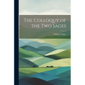 The Colloquy of the Two Sages - Paperback
