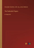 The Federalist Papers: in large print - Paperback