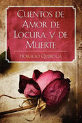Cuentos de Amor de Locura y de Muerte - Paperback