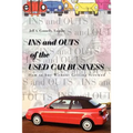Ins and Outs of the Used Car Business: How to Buy Without Getting Screwed - Paperback