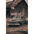 The Shadow Behind the Mystery - Paperback