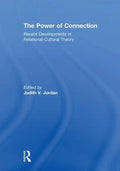 The Power of Connection: Recent Developments in Relational-Cultural Theory - Paperback