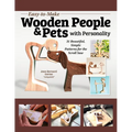Easy-To-Make Wooden People & Pets with Personality: 31 Beautiful, Simple Patterns for the Scroll Saw - Paperback
