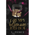 Grumpy Billionaire Bad Boy - Paperback