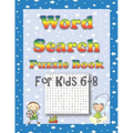 Word Search Puzzle Book for Kids 6-8: 60 Fun Kid-Friendly Word Searches for Boys and Girls - Paperback
