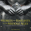 Nobles and Knights of the Middle Ages-Children's Medieval History Books - Paperback