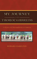 My Journey with Thoroughbreds - Hardcover