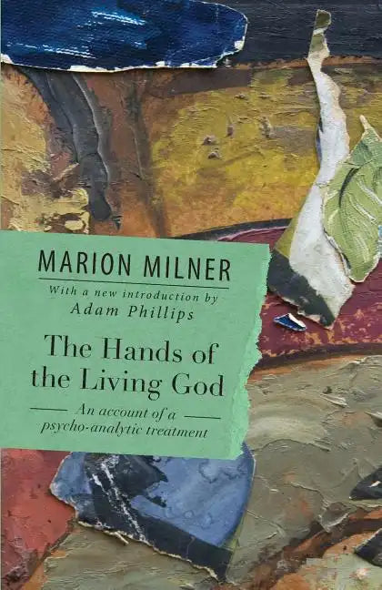 The Hands of the Living God: An Account of a Psycho-analytic Treatment - Paperback