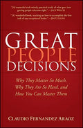 Great People Decisions: Why They Matter So Much, Why They Are So Hard, and How You Can Master Them - Hardcover