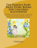 Ten Famous Fairy Tales Story Books for Children Illustrated: Children Short Story Book with from Across the World. Bedtime Child Stories to Read for K - Paperback
