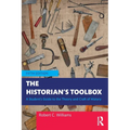 The Historian's Toolbox: A Student's Guide to the Theory and Craft of History - Paperback