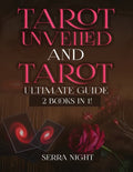 Tarot Unveiled AND Tarot Ultimate Guide: 2 Books IN 1! - Paperback