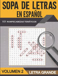 Sopa de Letras en Español Letra Grande - Volumen 2: 101 Sopas de Letras Tematicas para Adultos y Adultos Mayores - Soluciones Incluidas - Paperback