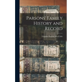 Parsons' Family History and Record - Hardcover