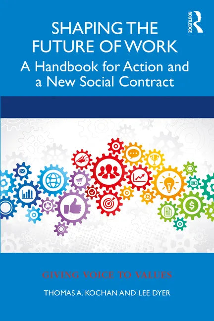 Shaping the Future of Work: A Handbook for Action and a New Social Contract - Paperback