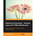 WebSocket Essentials: Building Apps with HTML5 WebSockets - Paperback