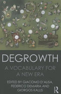 Degrowth: A Vocabulary for a New Era - Paperback