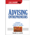 J.K.Lasser Pro Advising Entrepreneurs: Dynamic Strategies for Financial Growth - Hardcover