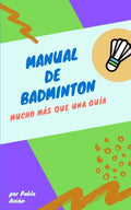 Manual de Badminton: Mucho Mas Que Una Guia - Paperback