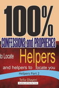 100% CONFESSIONS and PROPHECIES to Locate Helpers and helpers to locate you - Paperback
