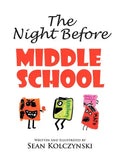 The Night Before Middle School! - Paperback