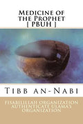 Medicine of the Prophet [ PBUH ]: Tibb an-Nabi - Paperback