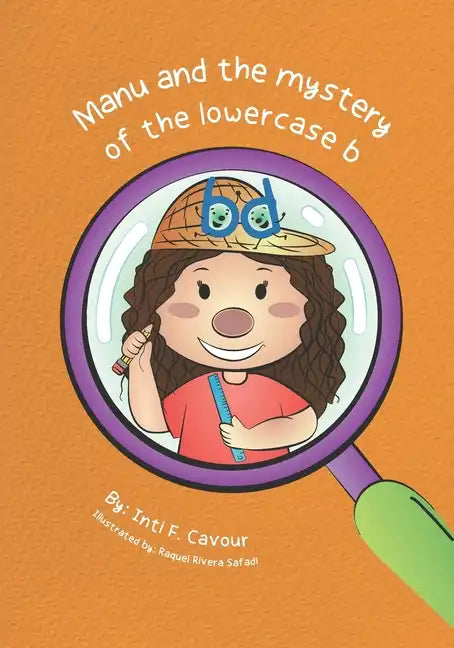 Manu and the mystery of the lowercase b: b and d letter reversals - Paperback